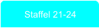 Staffel 21-24