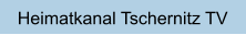 Heimatkanal Tschernitz TV
